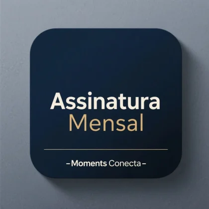 Assinatura Mensal Moments Conecta